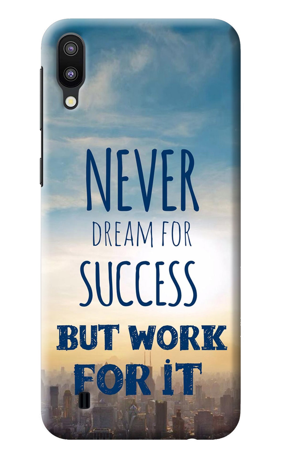 Never Dream For Success But Work For It Samsung M10 Back Cover