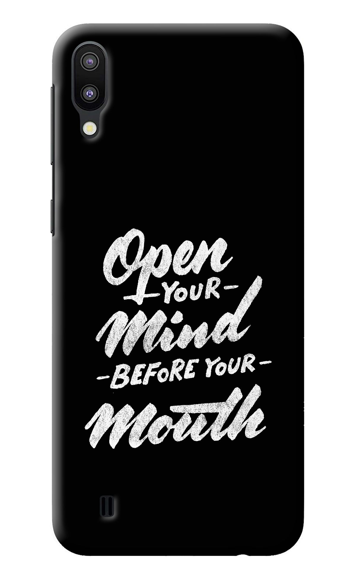 Open Your Mind Before Your Mouth Samsung M10 Back Cover