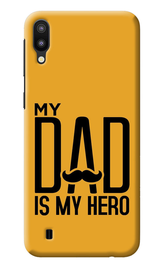 My Dad Is My Hero Samsung M10 Back Cover
