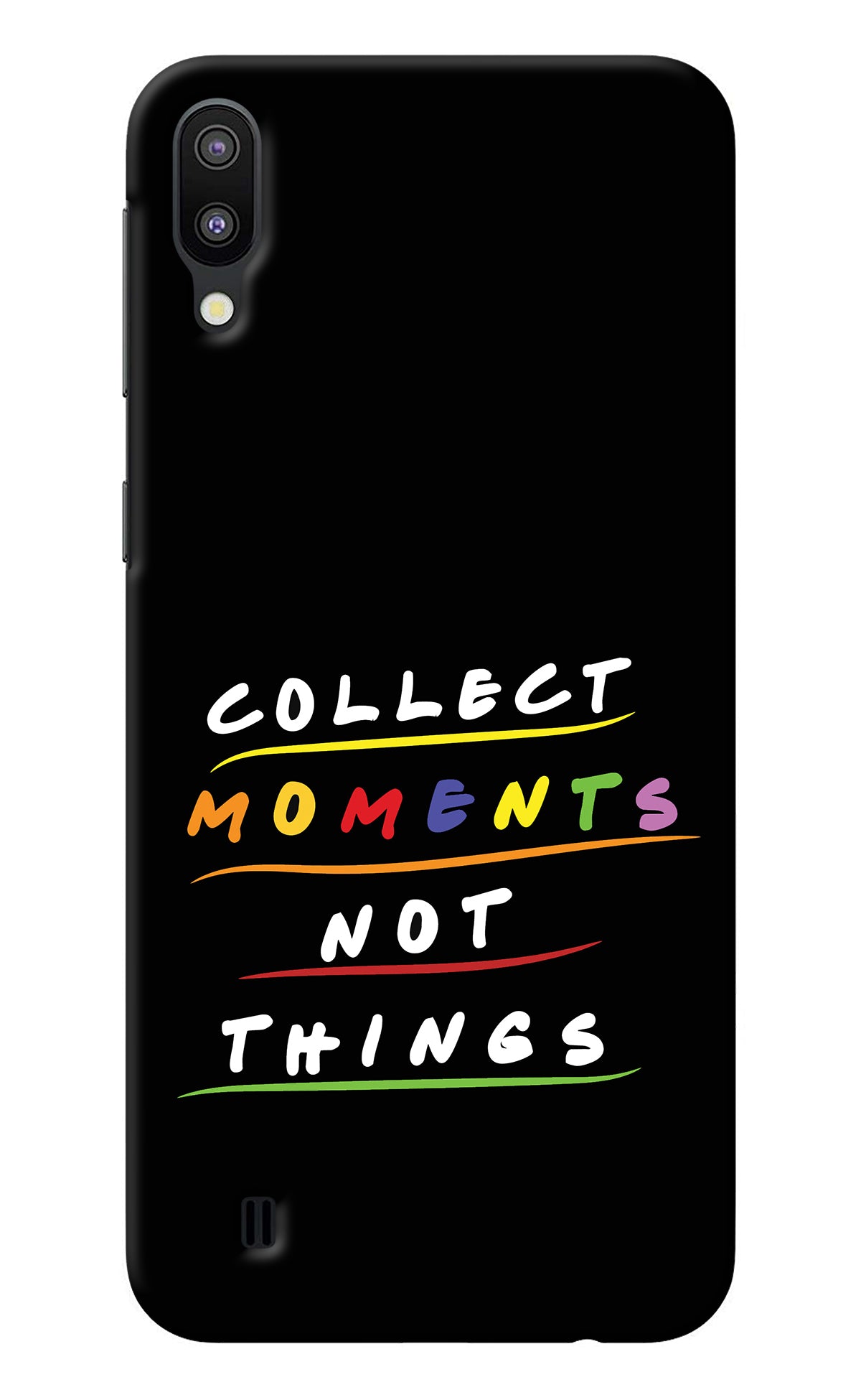 Collect Moments Not Things Samsung M10 Back Cover