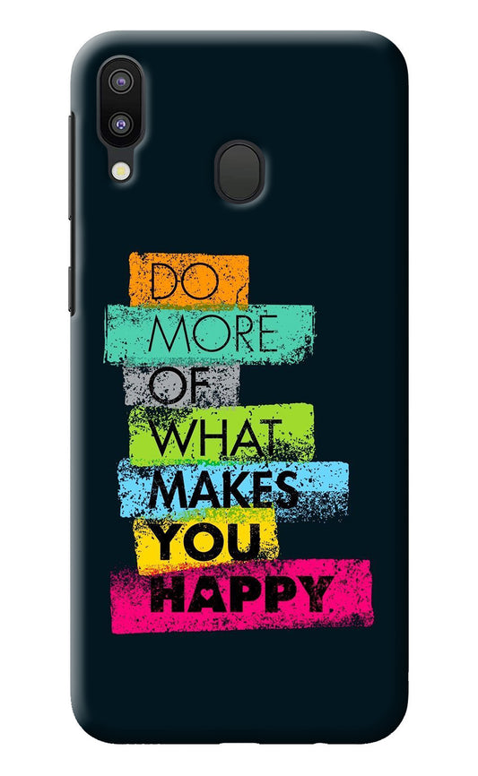 Do More Of What Makes You Happy Samsung M20 Back Cover