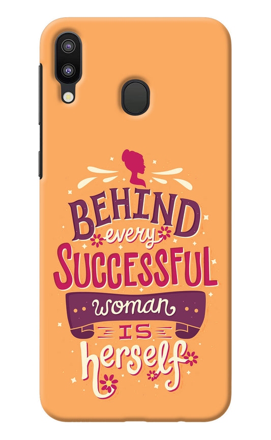 Behind Every Successful Woman There Is Herself Samsung M20 Back Cover