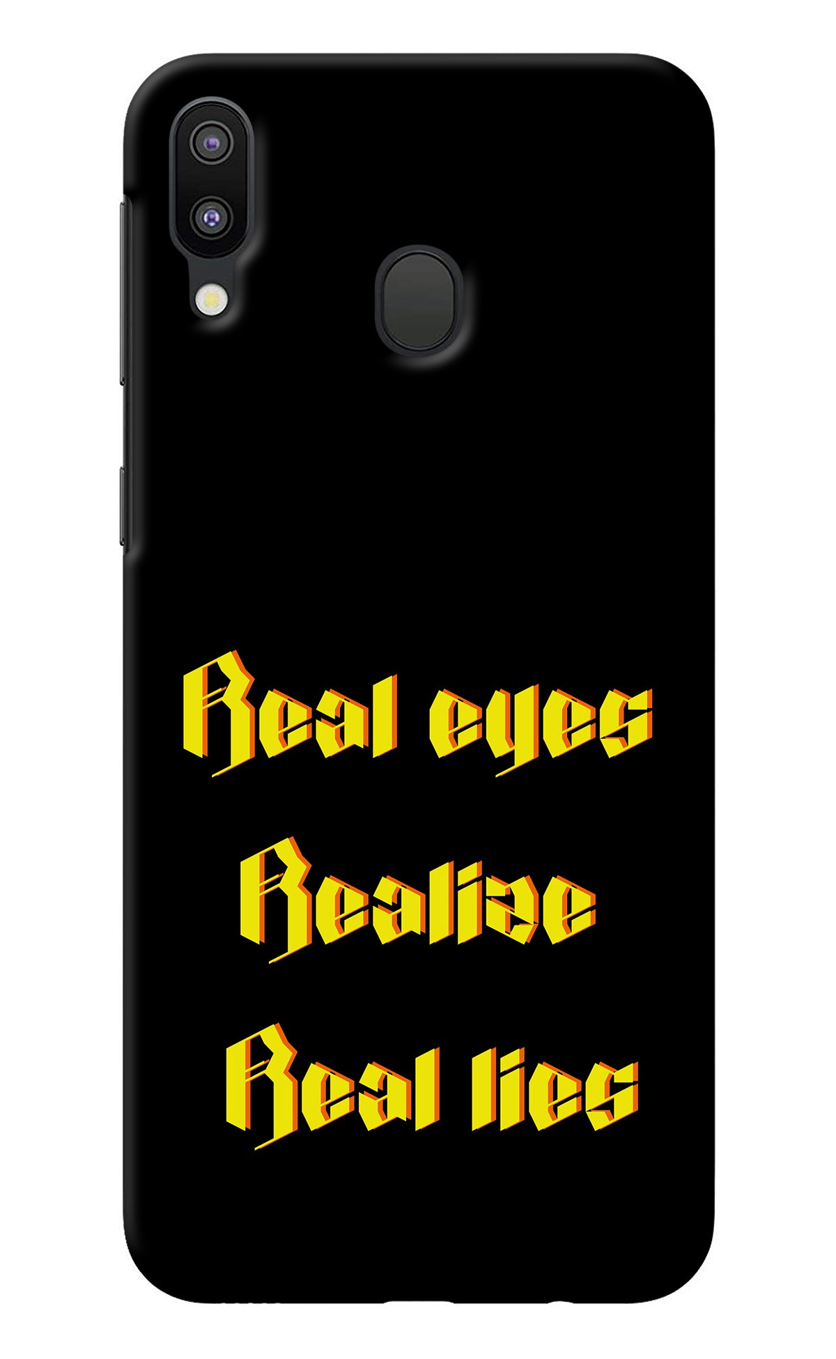 Real Eyes Realize Real Lies Samsung M20 Back Cover