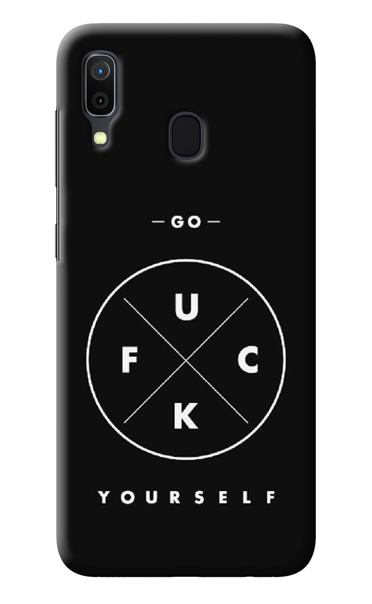 Go Fuck Yourself Samsung A30 Back Cover