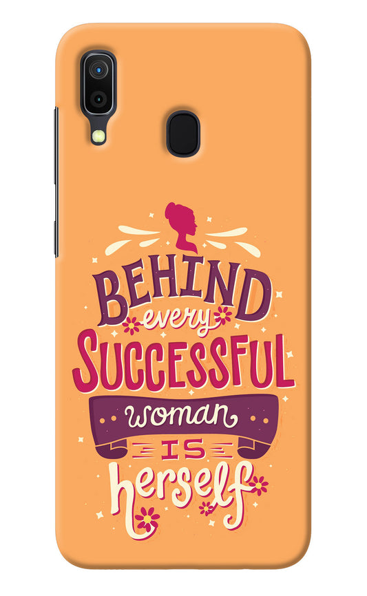 Behind Every Successful Woman There Is Herself Samsung A30 Back Cover