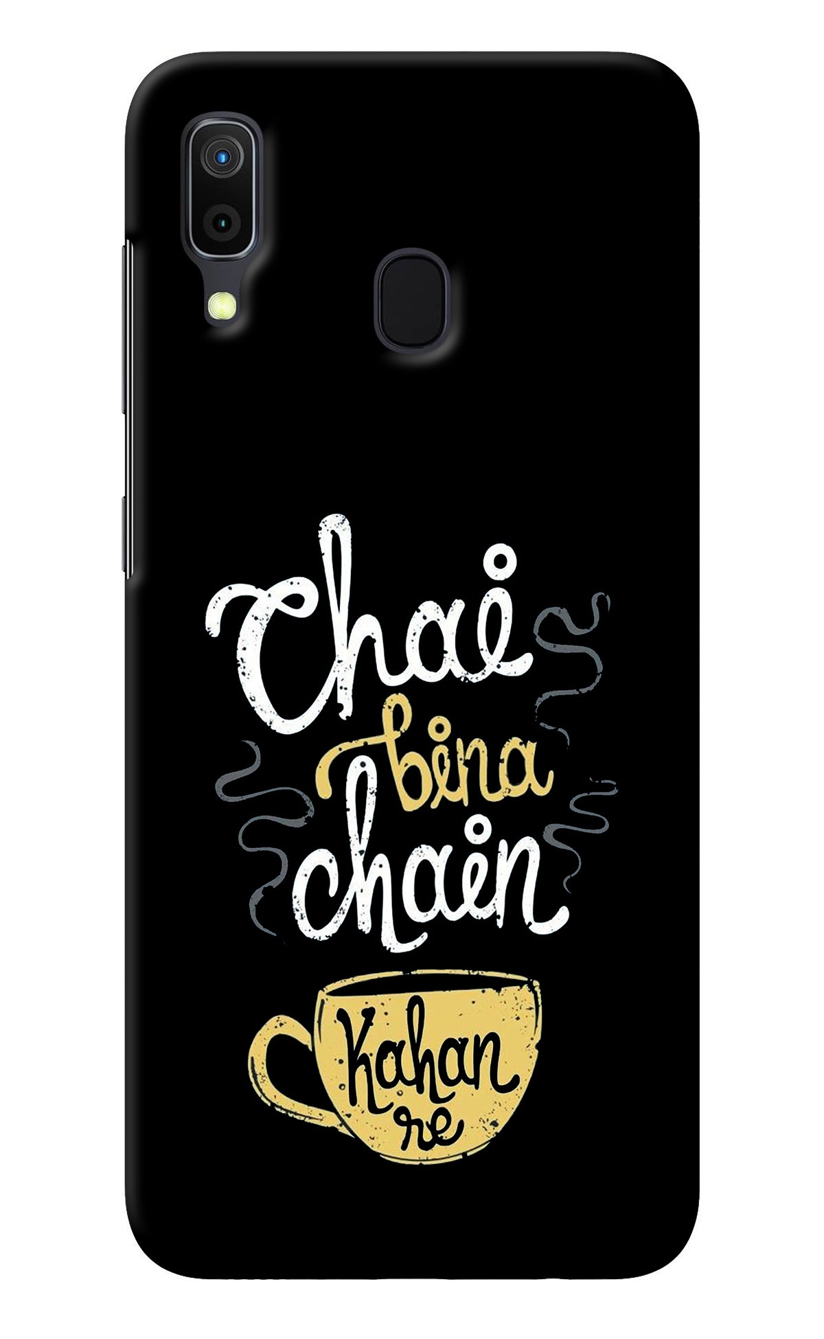 Chai Bina Chain Kaha Re Samsung A30 Back Cover