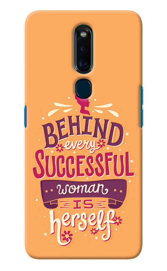 Behind Every Successful Woman There Is Herself Oppo F11 Pro Back Cover