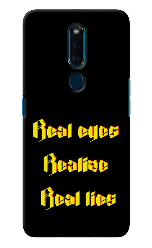 Real Eyes Realize Real Lies Oppo F11 Pro Back Cover