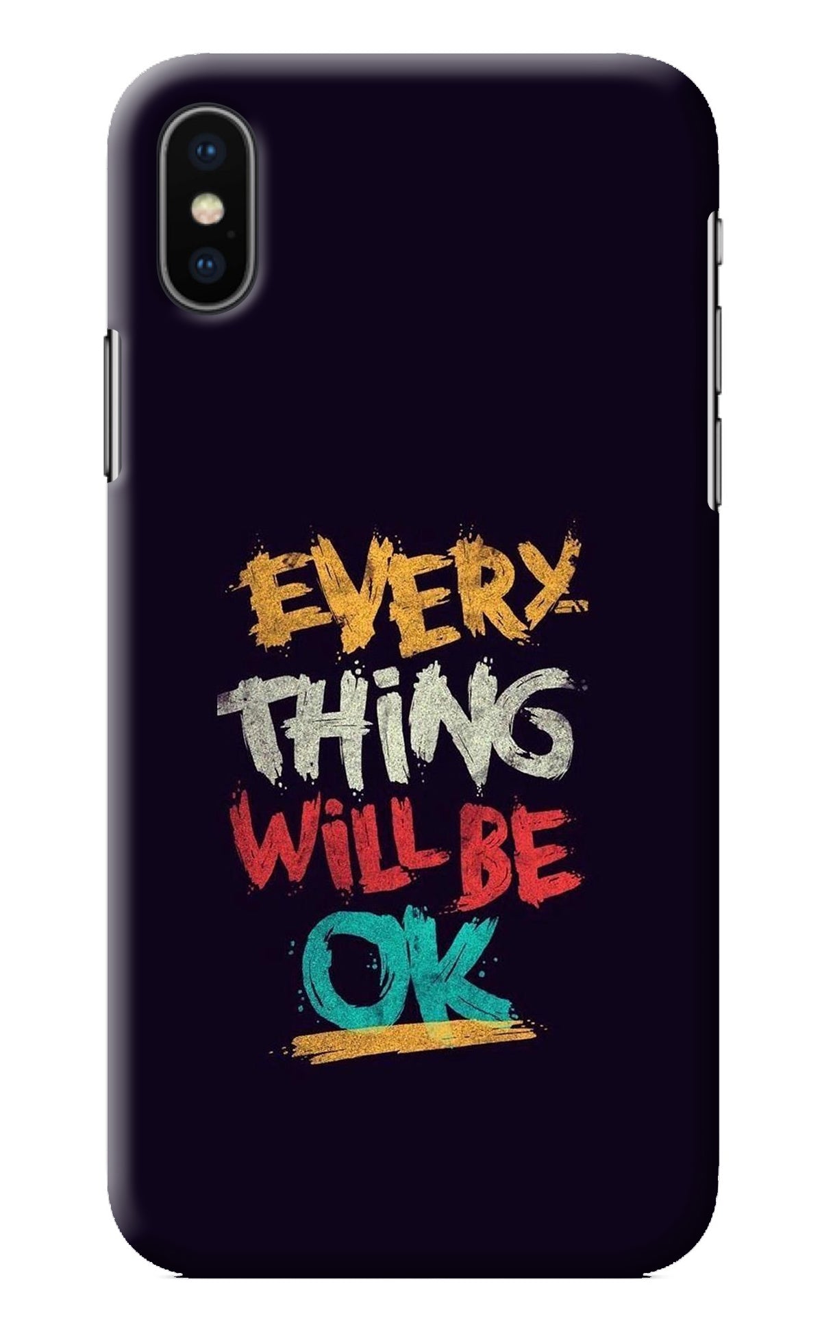 Everything Will Be Ok iPhone XS Back Cover