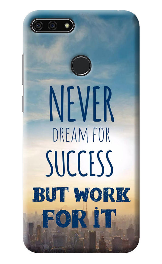 Never Dream For Success But Work For It Honor 7A Back Cover