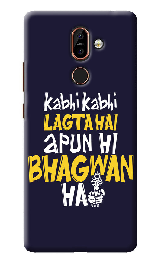 Kabhi Kabhi Lagta Hai Apun Hi Bhagwan Hai Nokia 7 Plus Back Cover