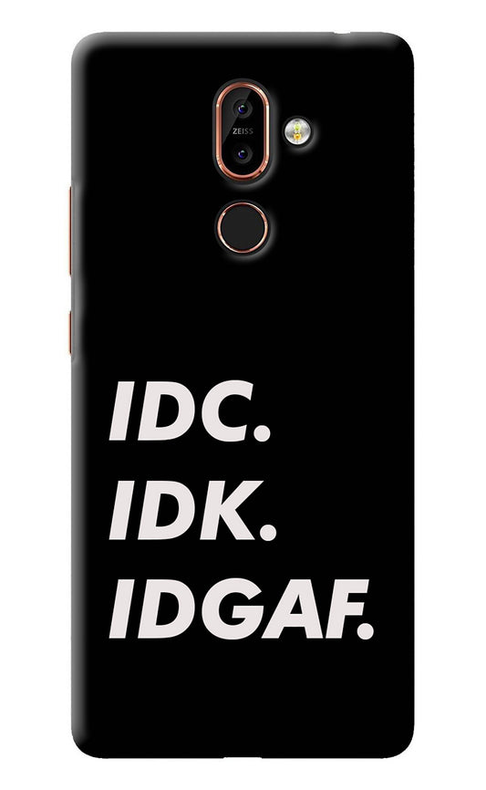 Idc Idk Idgaf Nokia 7 Plus Back Cover