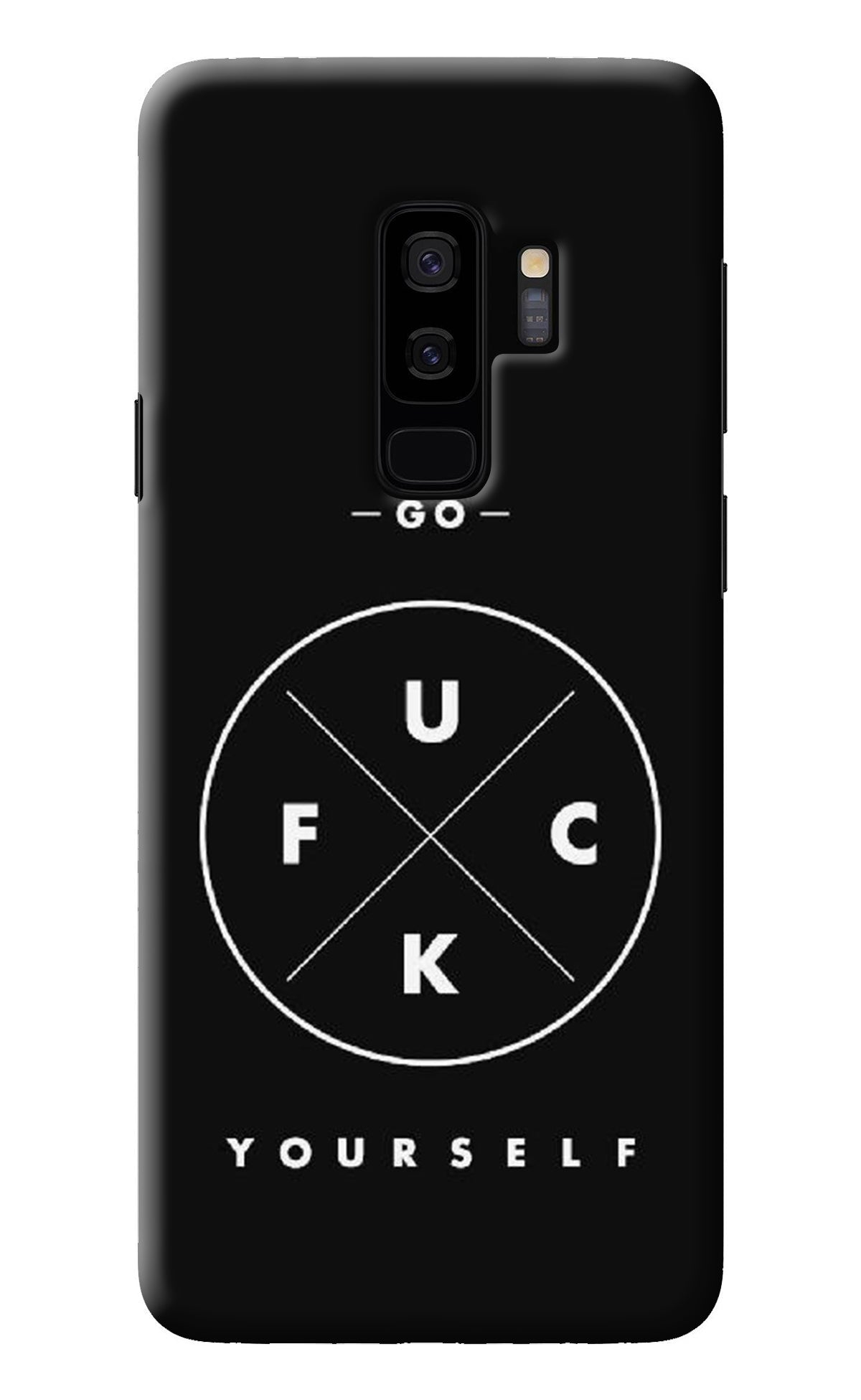 Go Fuck Yourself Samsung S9 Plus Back Cover