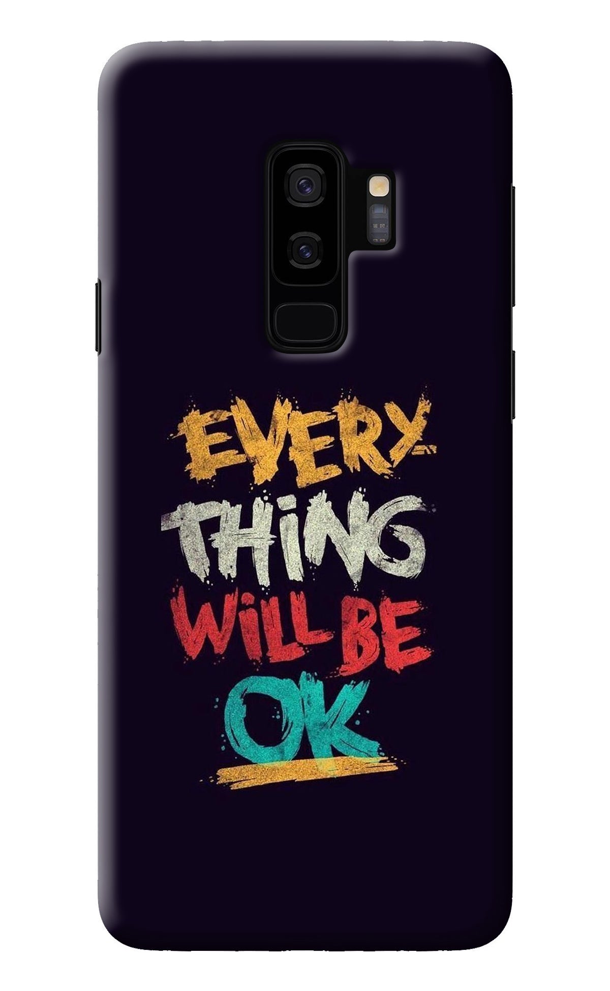 Everything Will Be Ok Samsung S9 Plus Back Cover