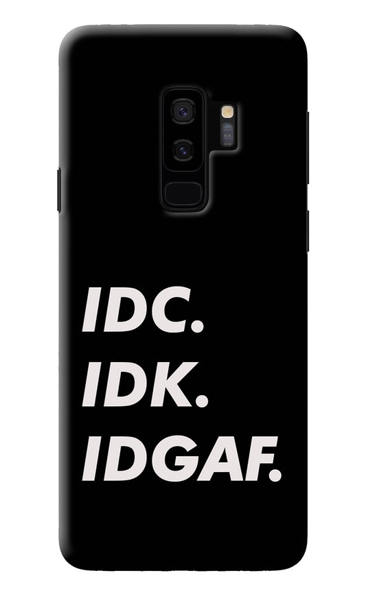 Idc Idk Idgaf Samsung S9 Plus Back Cover