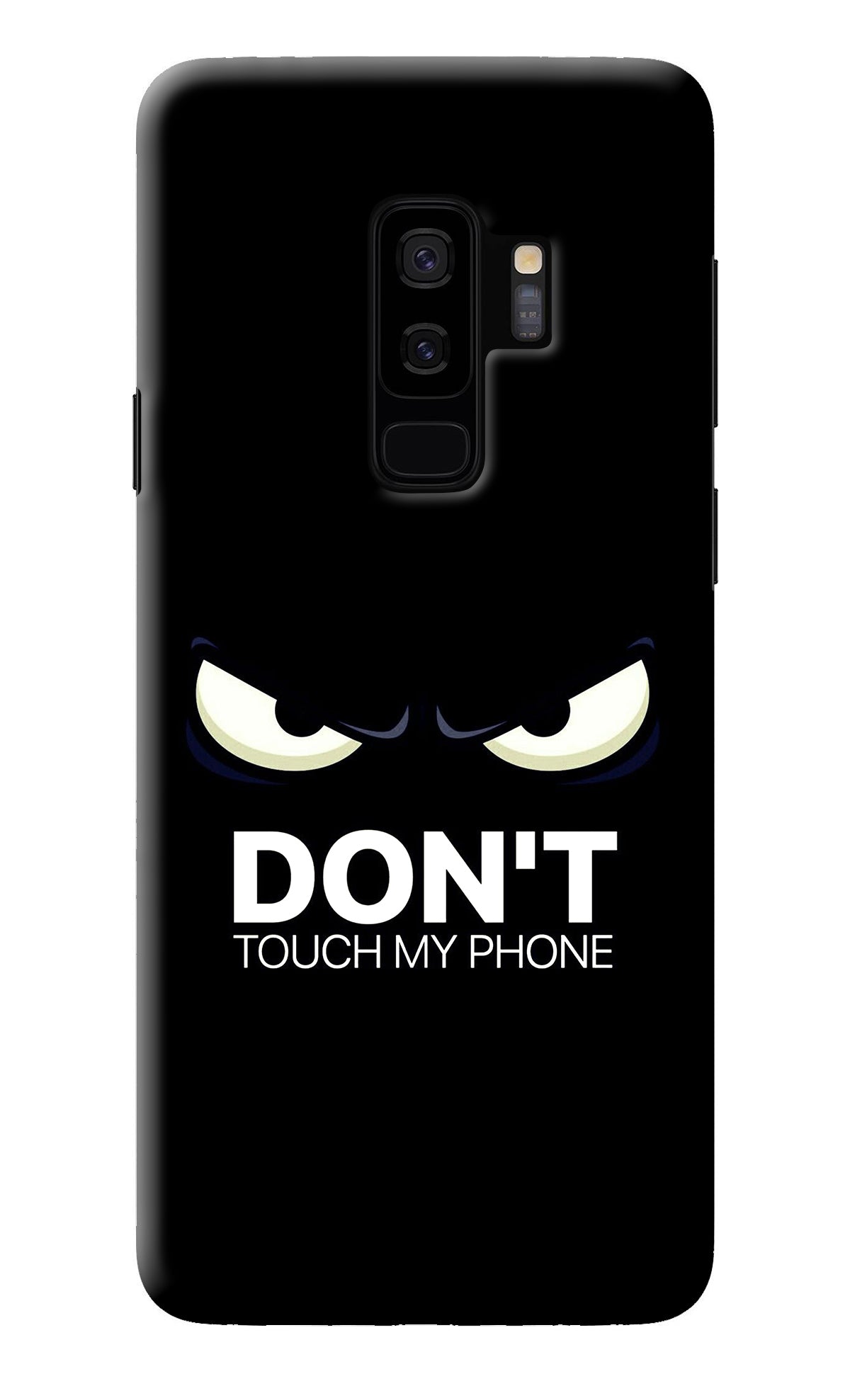 Don'T Touch My Phone Samsung S9 Plus Back Cover