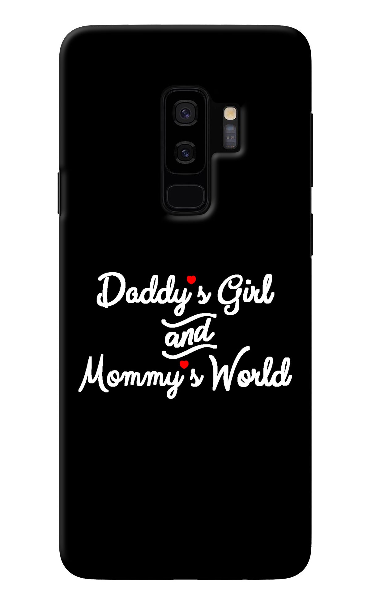 Daddy's Girl and Mommy's World Samsung S9 Plus Back Cover