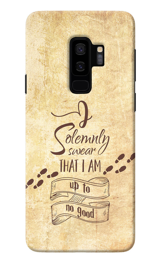 I Solemnly swear that i up to no good Samsung S9 Plus Back Cover