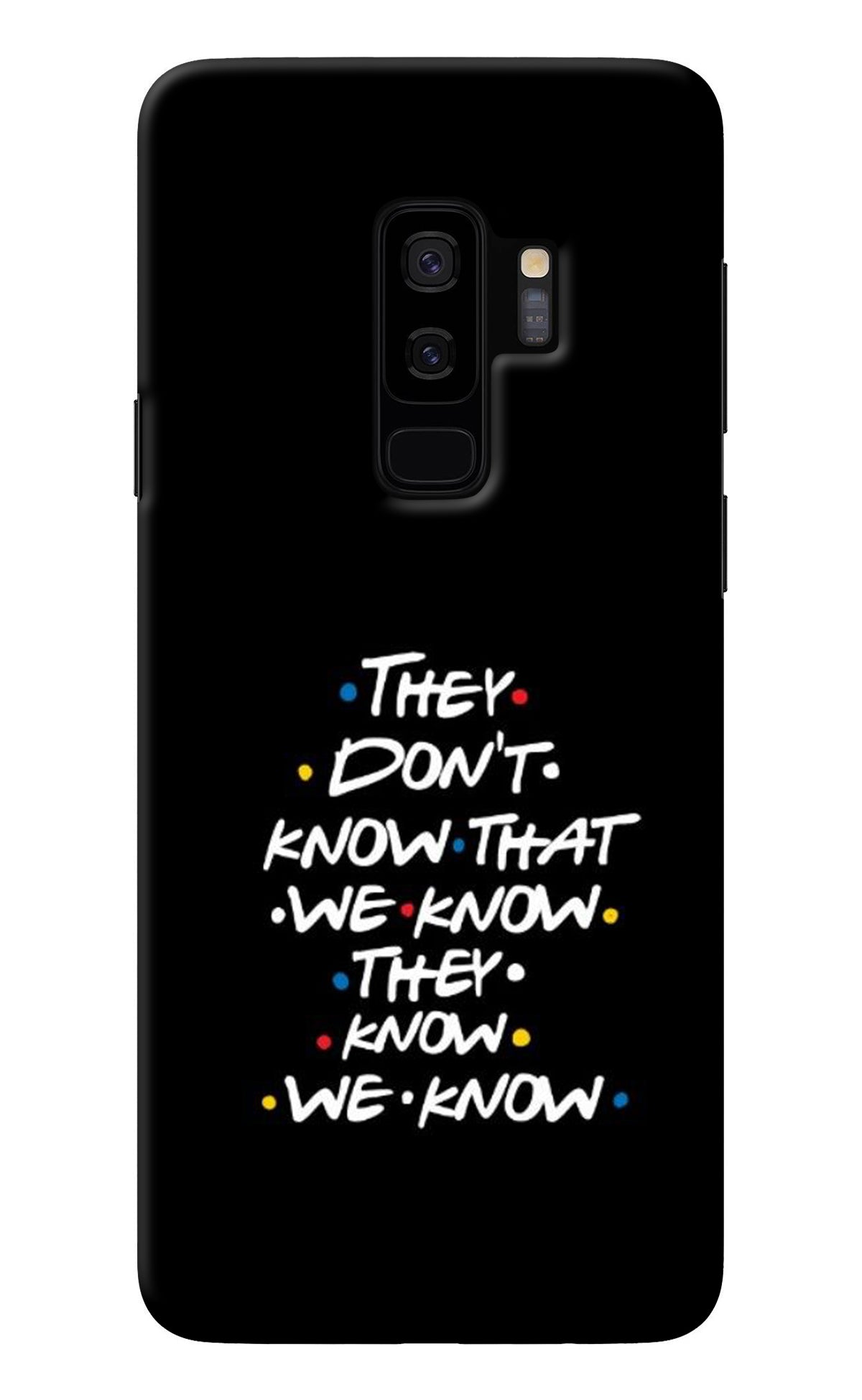 FRIENDS Dialogue Samsung S9 Plus Back Cover