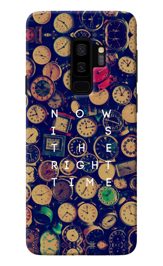 Now is the Right Time Quote Samsung S9 Plus Back Cover