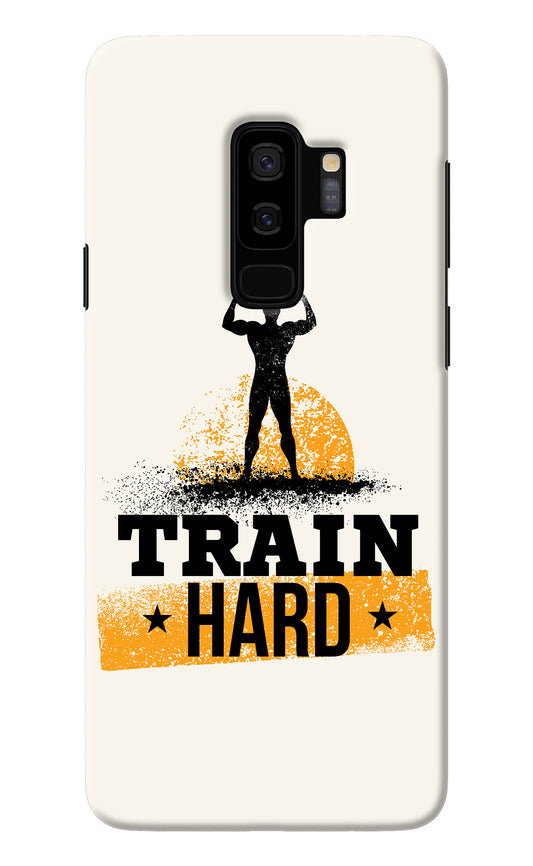 Train Hard Samsung S9 Plus Back Cover