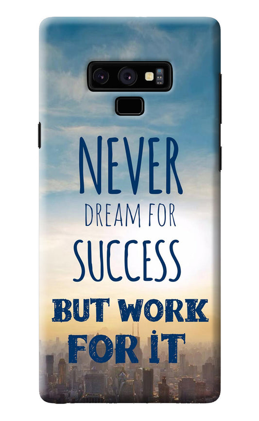 Never Dream For Success But Work For It Samsung Note 9 Back Cover
