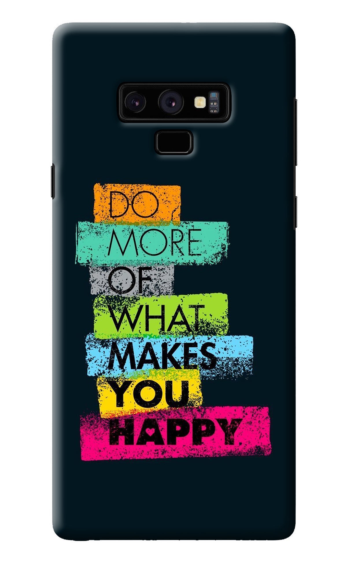 Do More Of What Makes You Happy Samsung Note 9 Back Cover