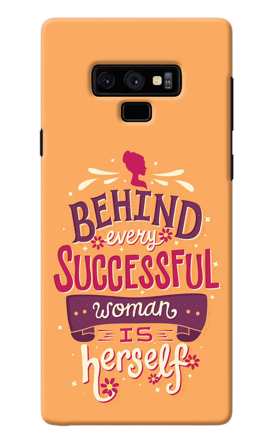 Behind Every Successful Woman There Is Herself Samsung Note 9 Back Cover