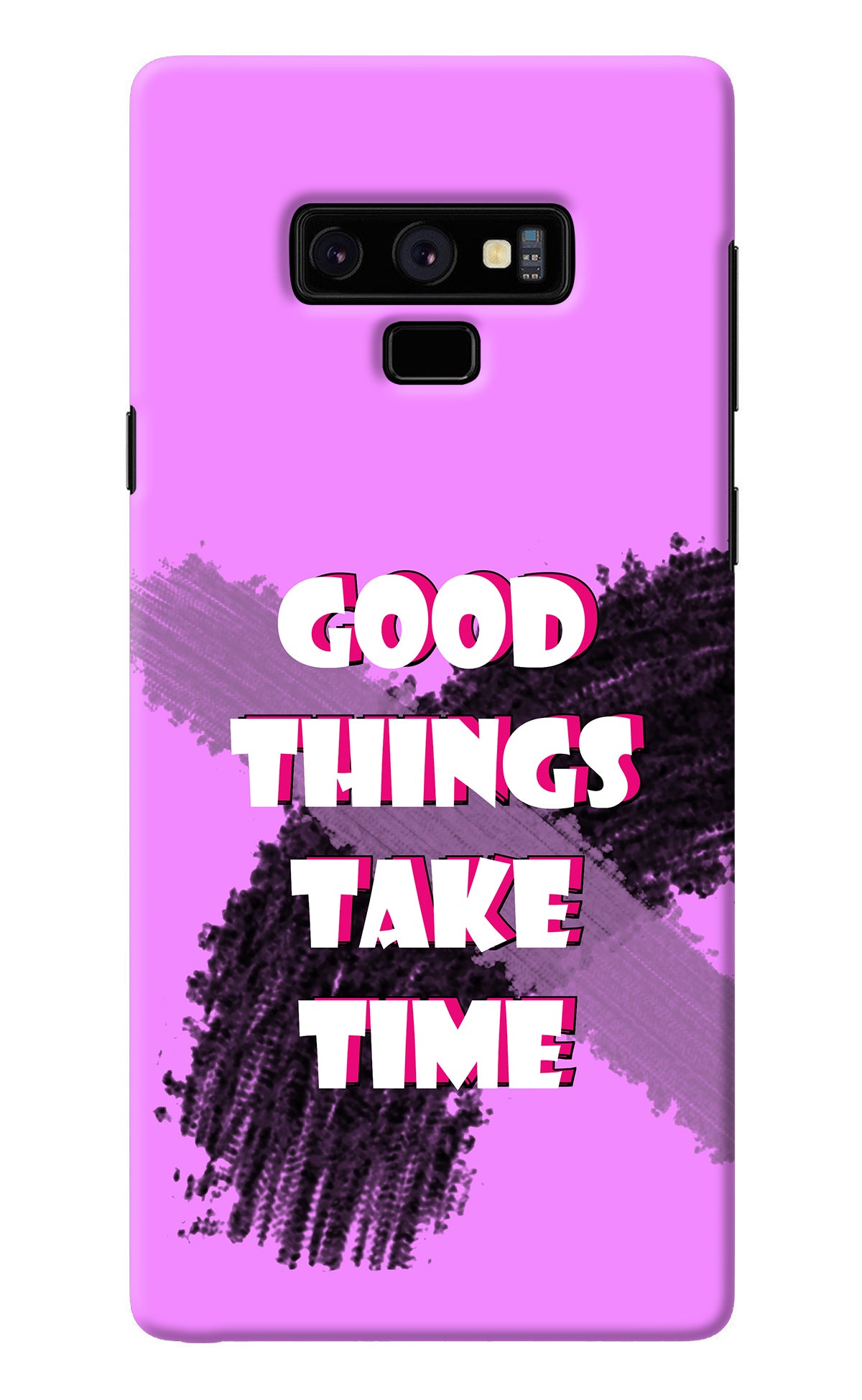 Good Things Take Time Samsung Note 9 Back Cover