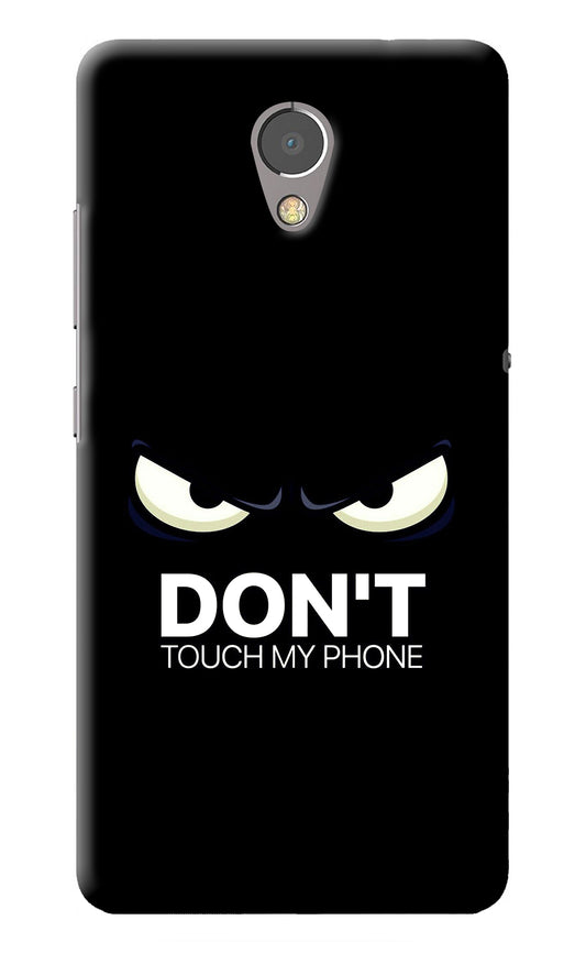 Don'T Touch My Phone Lenovo P2 Back Cover