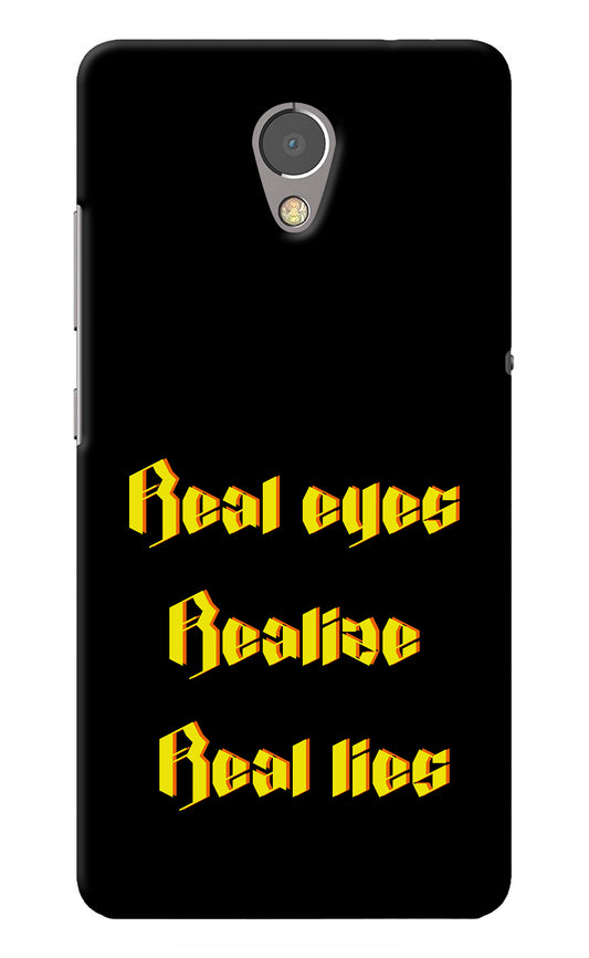 Real Eyes Realize Real Lies Lenovo P2 Back Cover