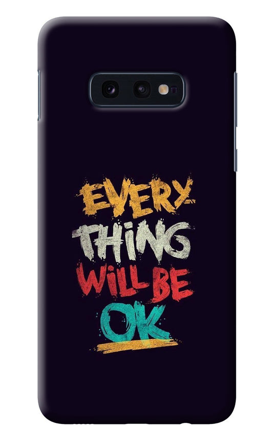 Everything Will Be Ok Samsung S10E Back Cover