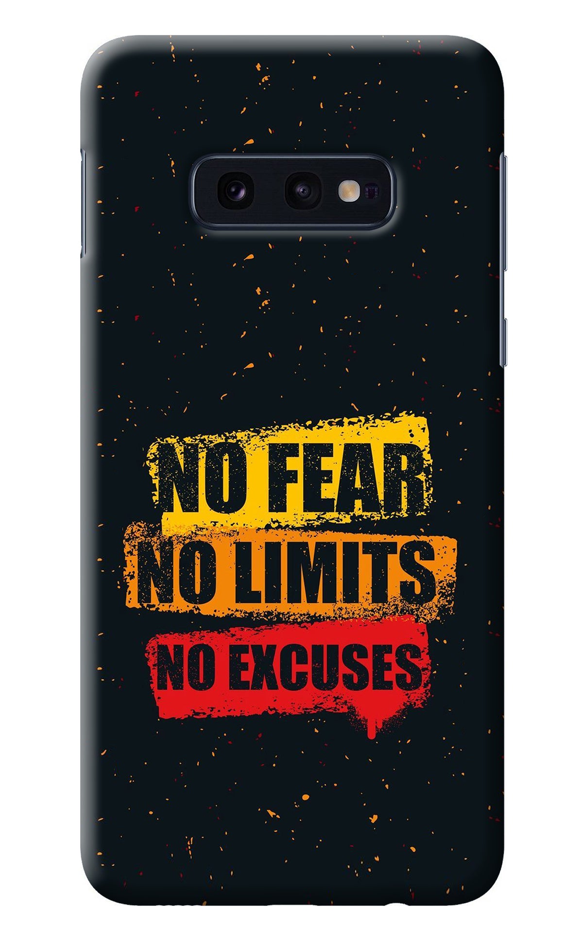 No Fear No Limits No Excuse Samsung S10E Back Cover