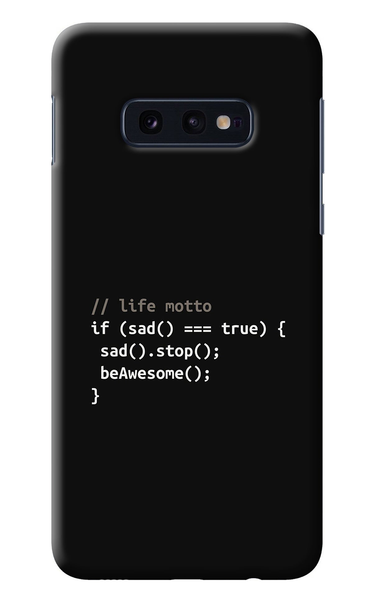 Life Motto Code Samsung S10E Back Cover