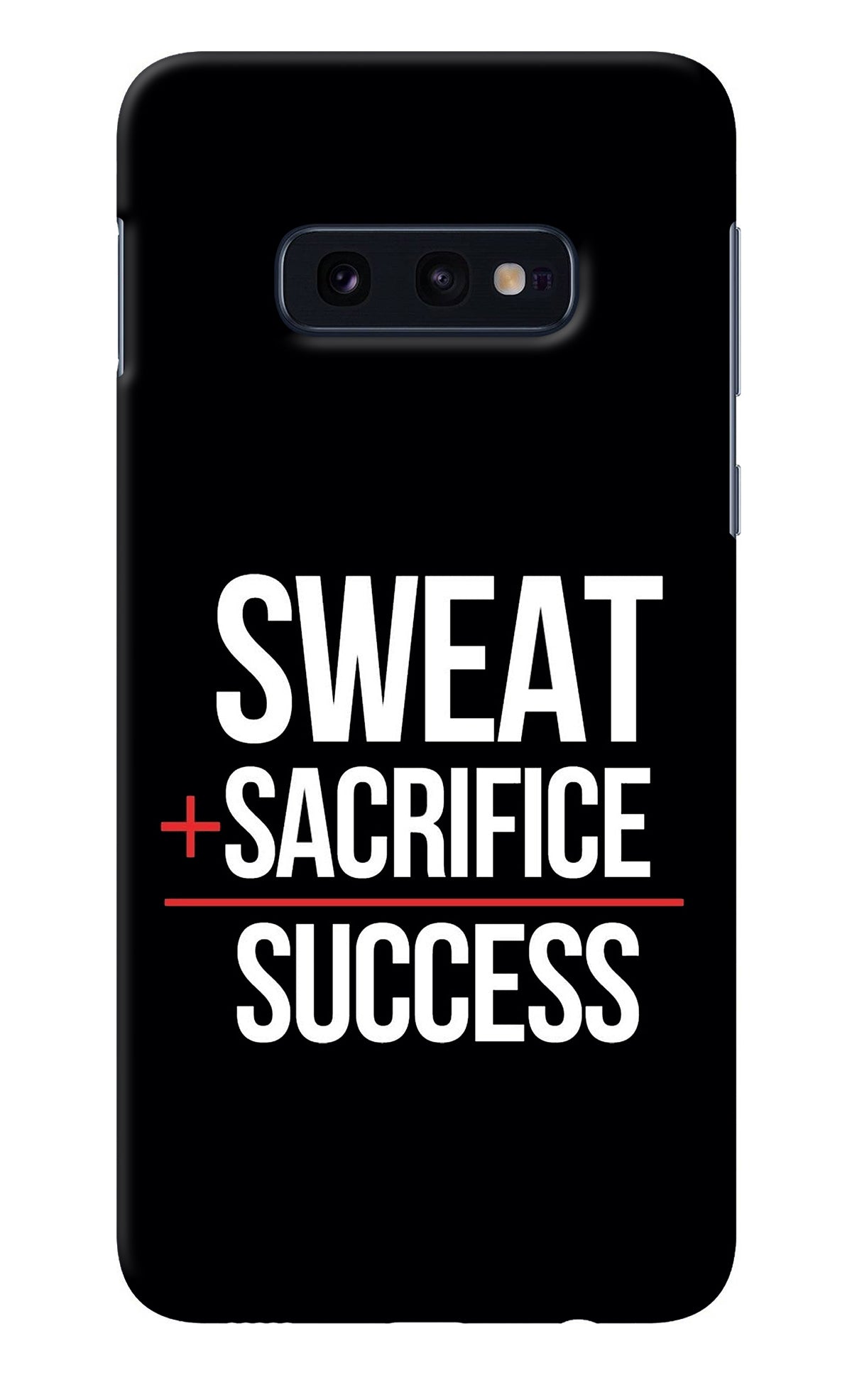 Sweat Sacrifice Success Samsung S10E Back Cover