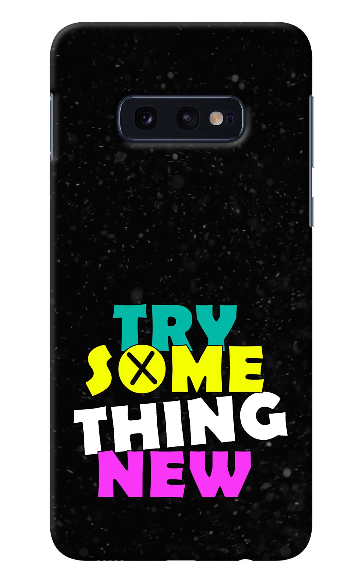 Try Something New Samsung S10E Back Cover