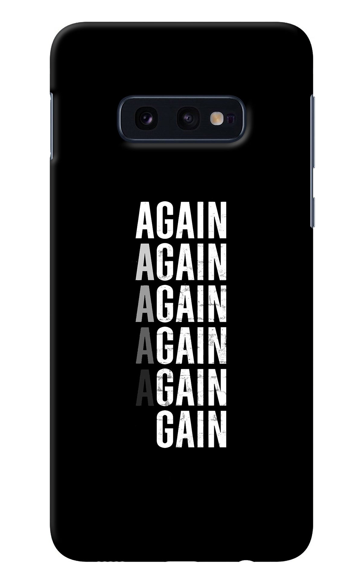 Again Again Gain Samsung S10E Back Cover