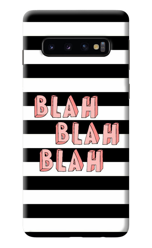 Blah Blah Blah Samsung S10 Back Cover