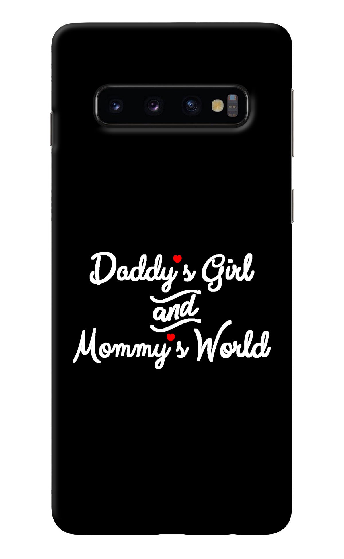 Daddy's Girl and Mommy's World Samsung S10 Back Cover