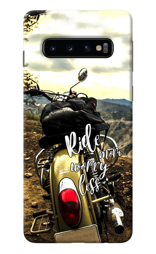 Ride More Worry Less Samsung S10 Back Cover