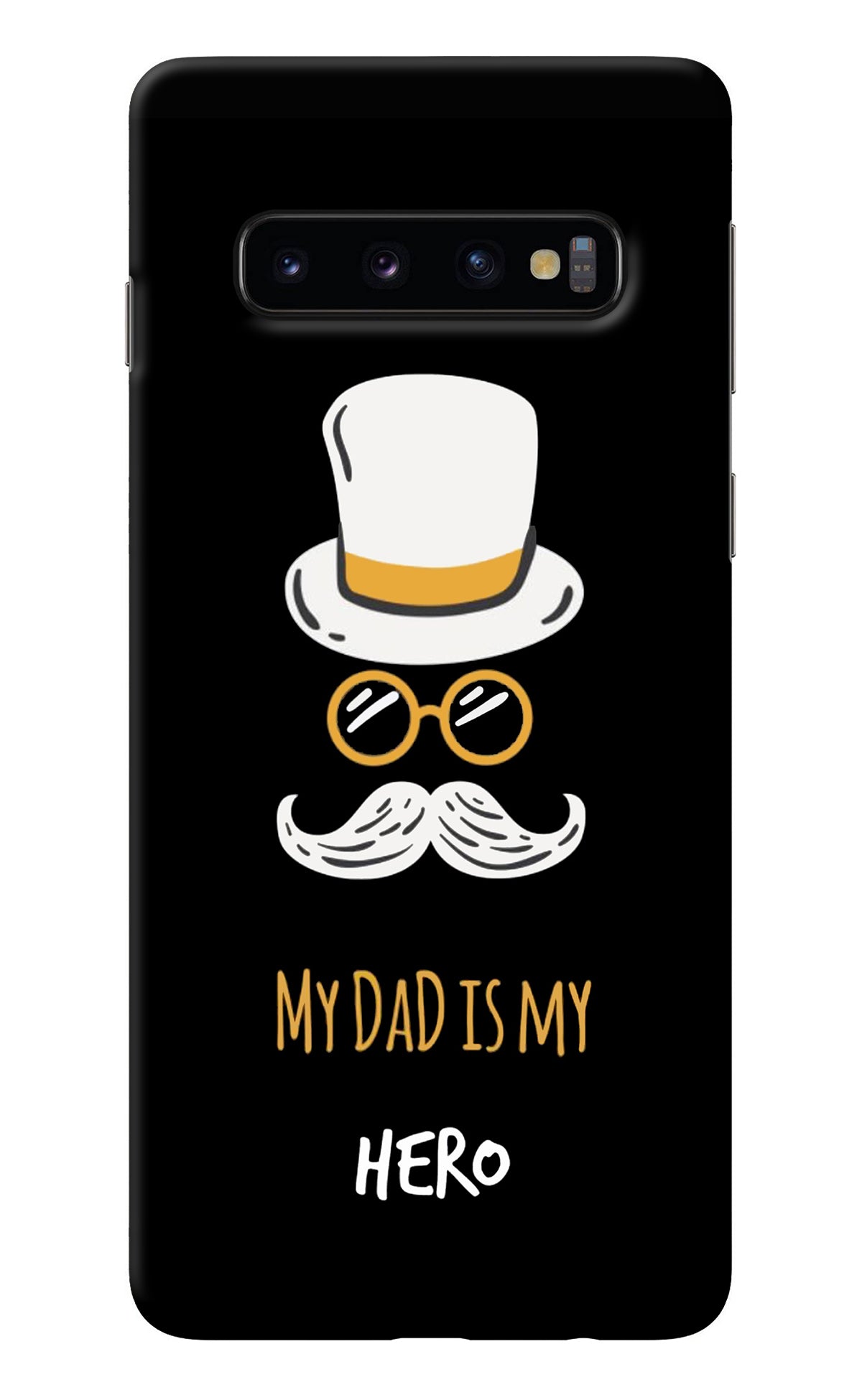 My Dad Is My Hero Samsung S10 Back Cover