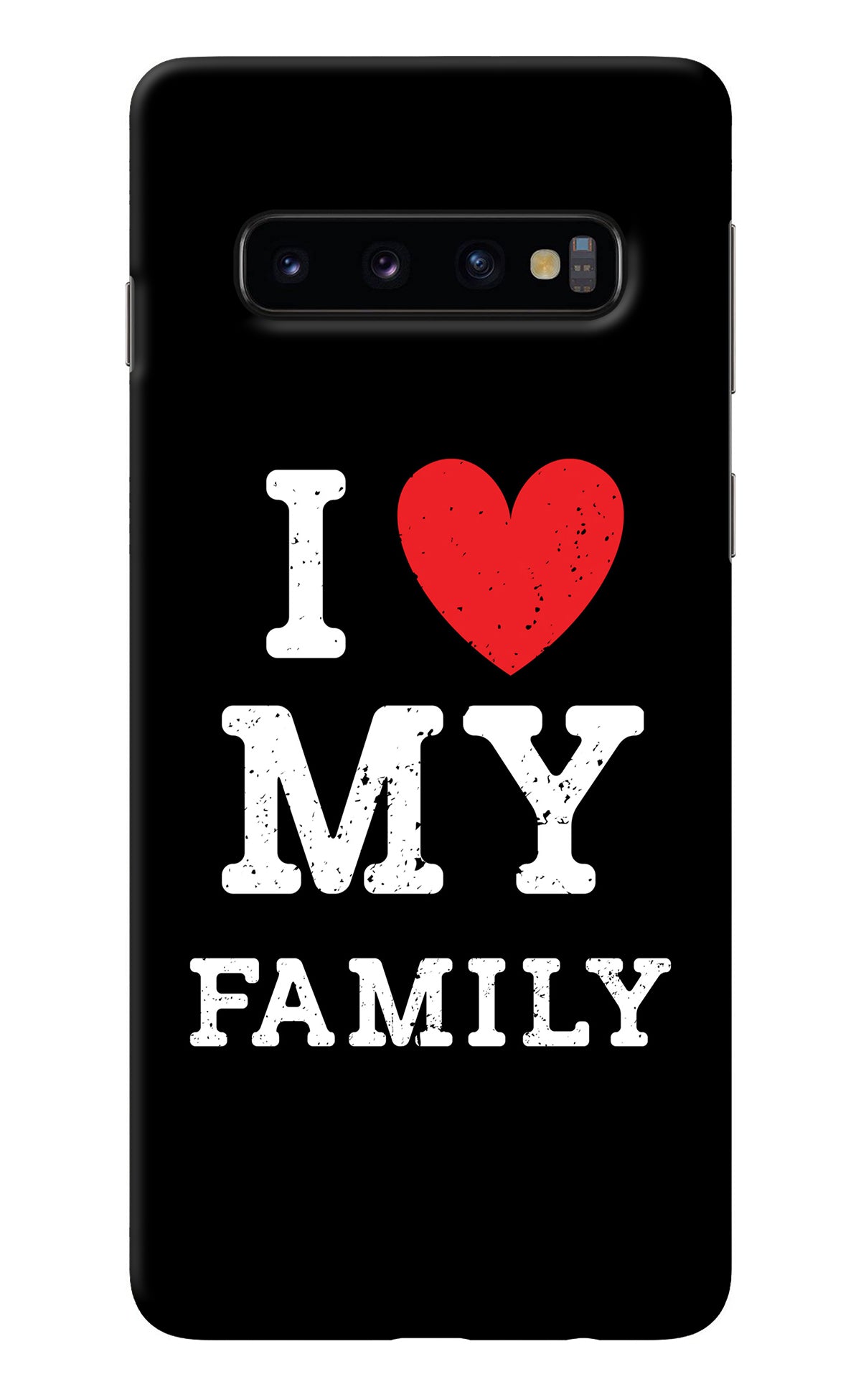 I Love My Family Samsung S10 Back Cover