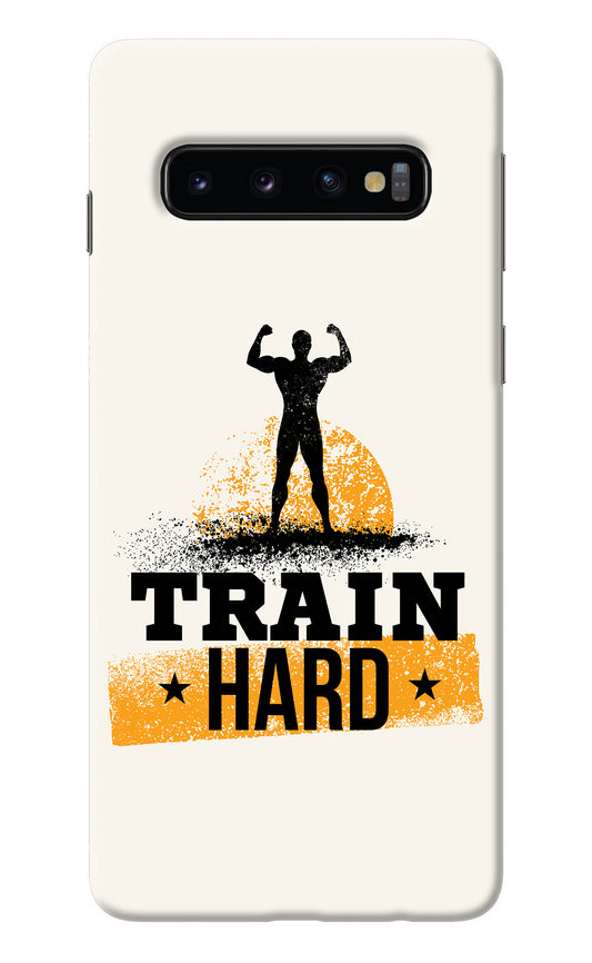 Train Hard Samsung S10 Back Cover