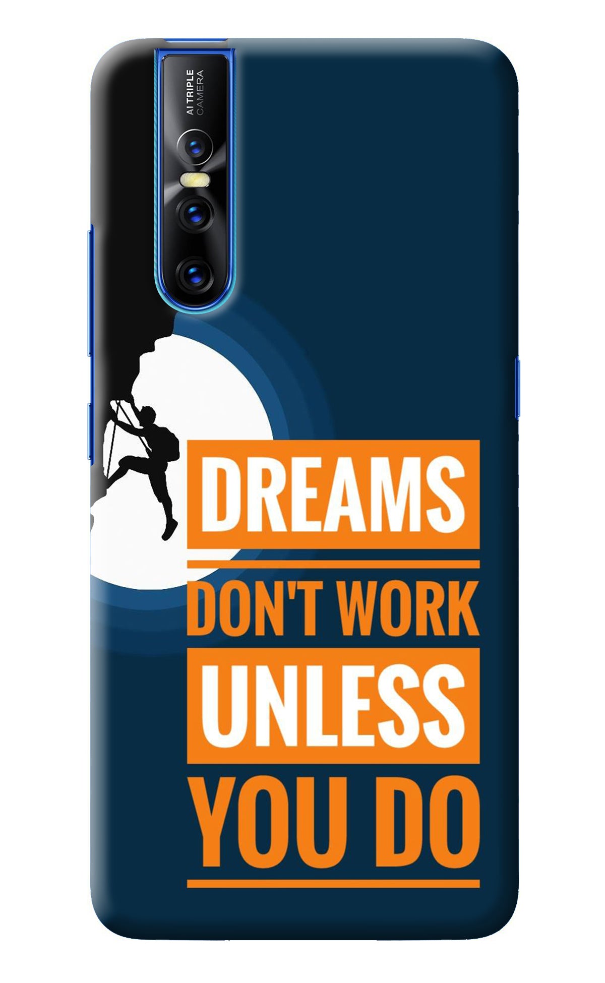 Dreams Don’T Work Unless You Do Vivo V15 Pro Back Cover