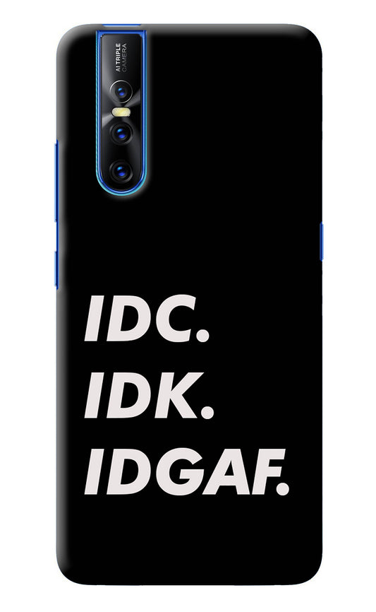 Idc Idk Idgaf Vivo V15 Pro Back Cover