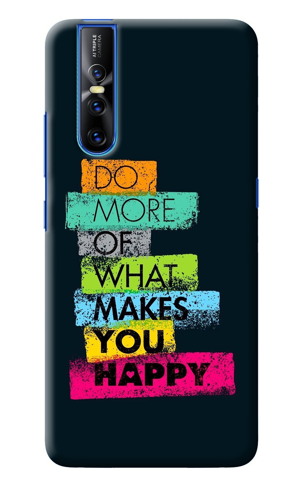 Do More Of What Makes You Happy Vivo V15 Pro Back Cover