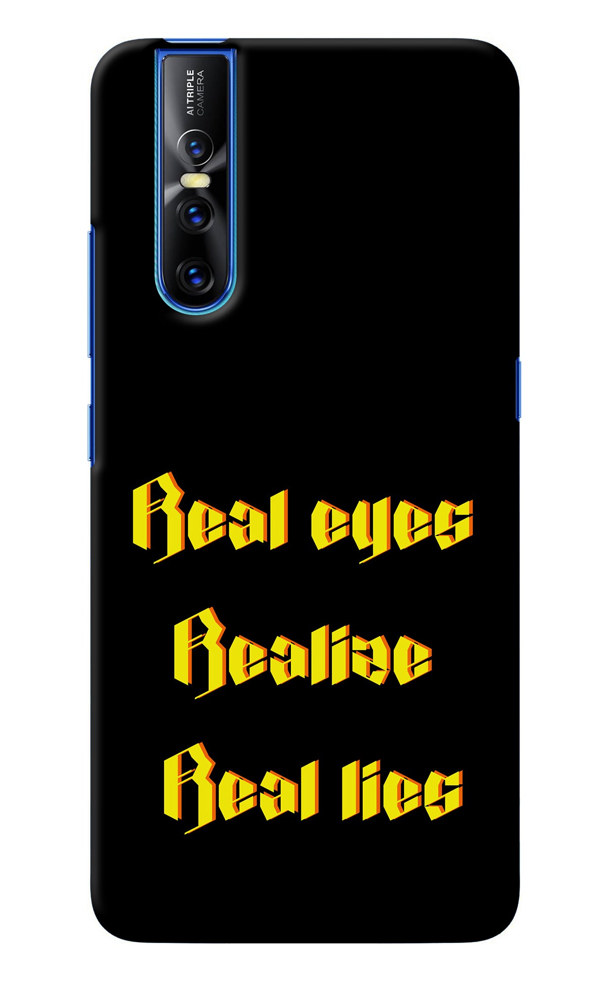 Real Eyes Realize Real Lies Vivo V15 Pro Back Cover