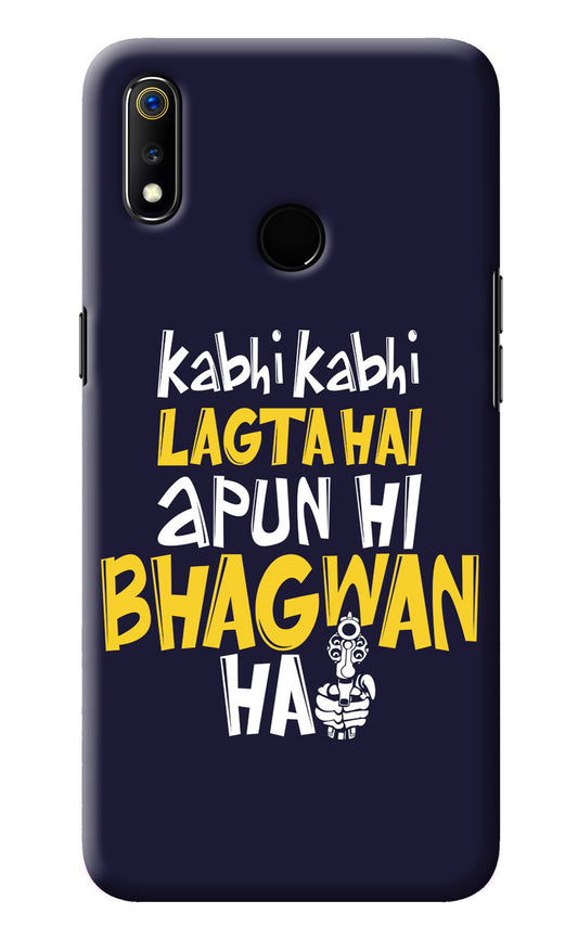 Kabhi Kabhi Lagta Hai Apun Hi Bhagwan Hai Realme 3 Back Cover