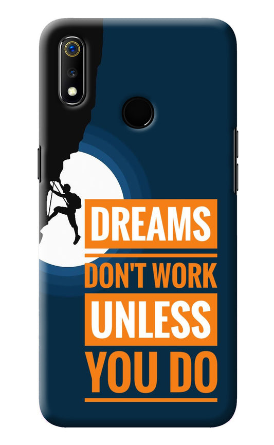 Dreams Don’T Work Unless You Do Realme 3 Back Cover