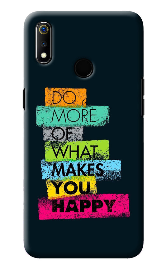 Do More Of What Makes You Happy Realme 3 Back Cover